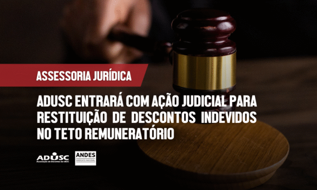 ADUSC entrará com ação para restituição de descontos indevidos no teto remuneratório