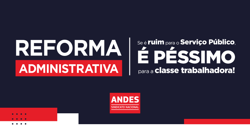 Reforma Administrativa representa atentado à democracia e população precisa estar atenta