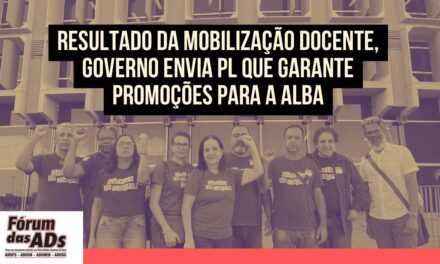 RESULTADO DA MOBILIZAÇÃO DOCENTE, GOVERNO ENVIA PARA A ALBA PL DE ALTERAÇÃO DO QUADRO DOCENTE DAS UEBA