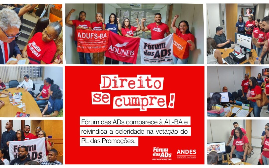 FÓRUM DAS ADS COMPARECE À AL-BA E REIVINDICA CELERIDADE NA VOTAÇÃO DO PL DAS PROMOÇÕES