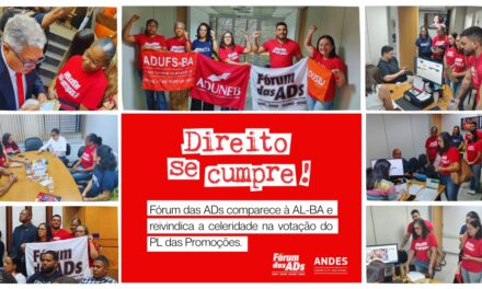 FÓRUM DAS ADS COMPARECE À AL-BA E REIVINDICA CELERIDADE NA VOTAÇÃO DO PL DAS PROMOÇÕES