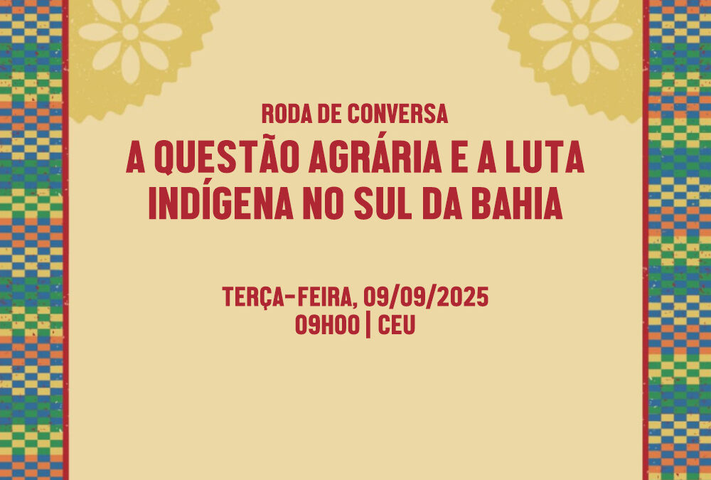 ADUSC realiza roda de conversa sobre a questão agrária e a luta indígena no sul da Bahia