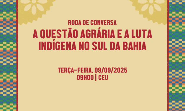 ADUSC realiza roda de conversa sobre a questão agrária e a luta indígena no sul da Bahia
