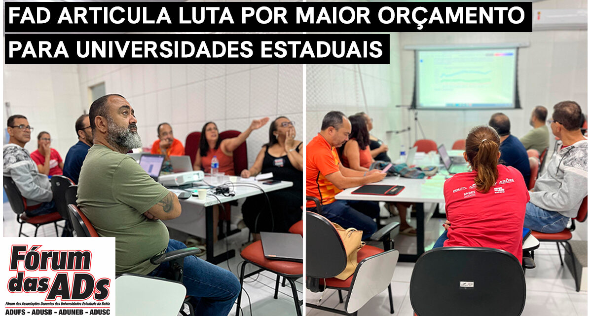FAD articula luta por mais orçamento para universidades estaduais