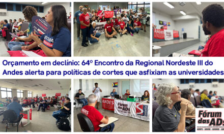 Orçamento em declínio: 64º Encontro da Regional Nordeste III do Andes alerta para políticas de cortes que asfixiam as universidades