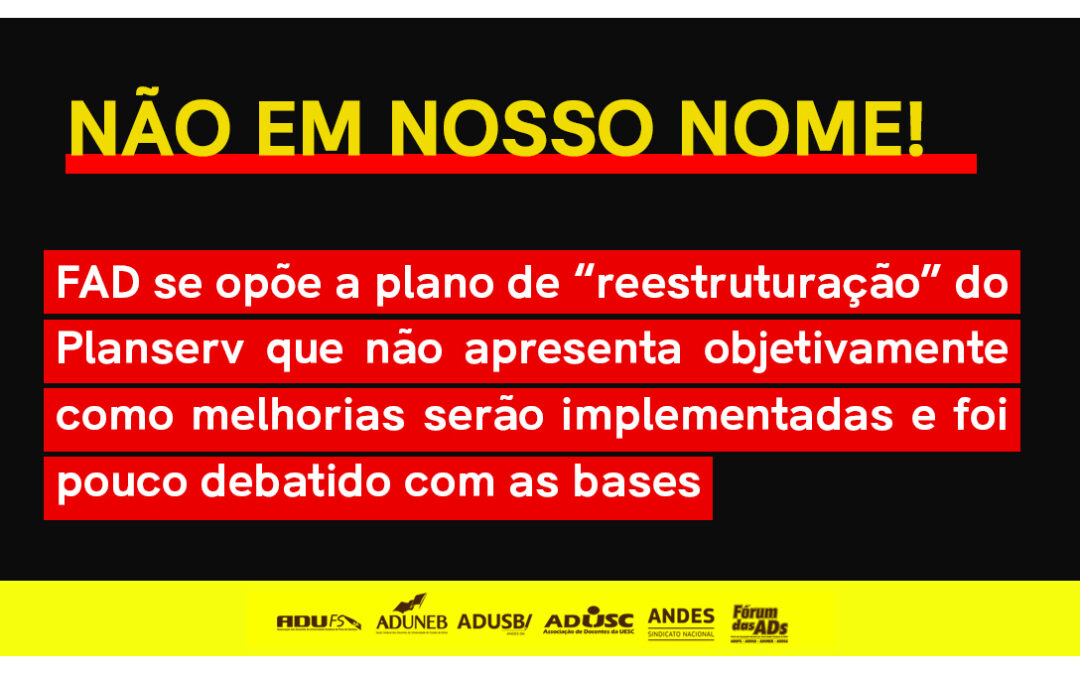 FAD se opõe a plano de “reestruturação” do Planserv