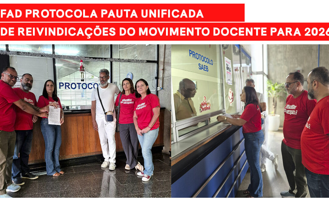 FAD PROTOCOLA PAUTA UNIFICADA DE REIVINDICAÇÕES DO MOVIMENTO DOCENTE PARA 2026