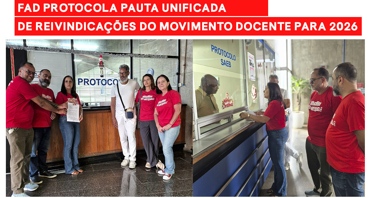 FAD PROTOCOLA PAUTA UNIFICADA DE REIVINDICAÇÕES DO MOVIMENTO DOCENTE PARA 2026
