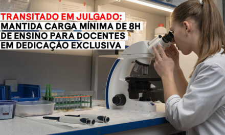 Transitado em julgado: mantida carga mínima de 8h de ensino para docentes em dedicação exclusiva