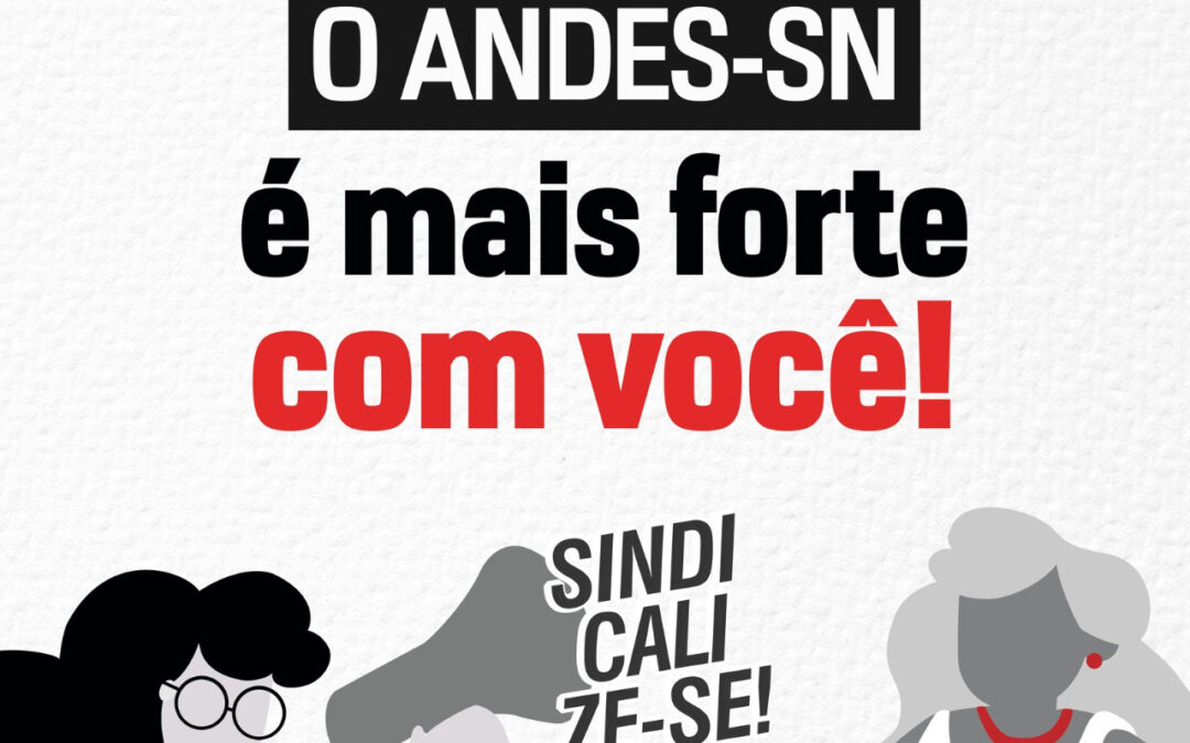 ANDES-SN lança campanha de sindicalização e celebra 45 anos de história