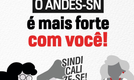 ANDES-SN lança campanha de sindicalização e celebra 45 anos de história
