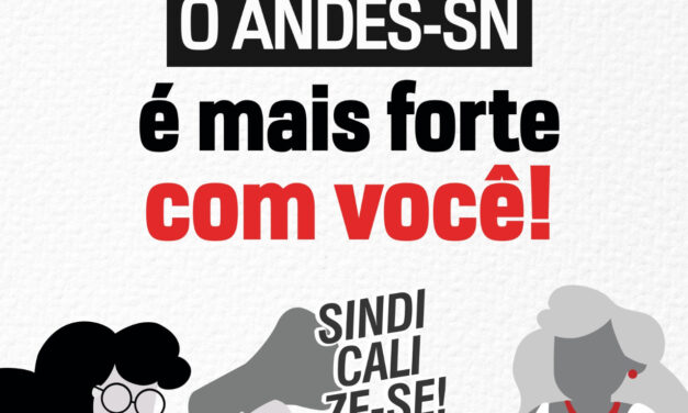 ANDES-SN lança campanha de sindicalização e celebra 45 anos de história