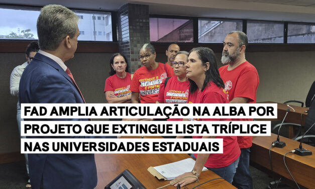 FAD amplia articulação na ALBA por projeto que extingue lista tríplice nas universidades estaduais