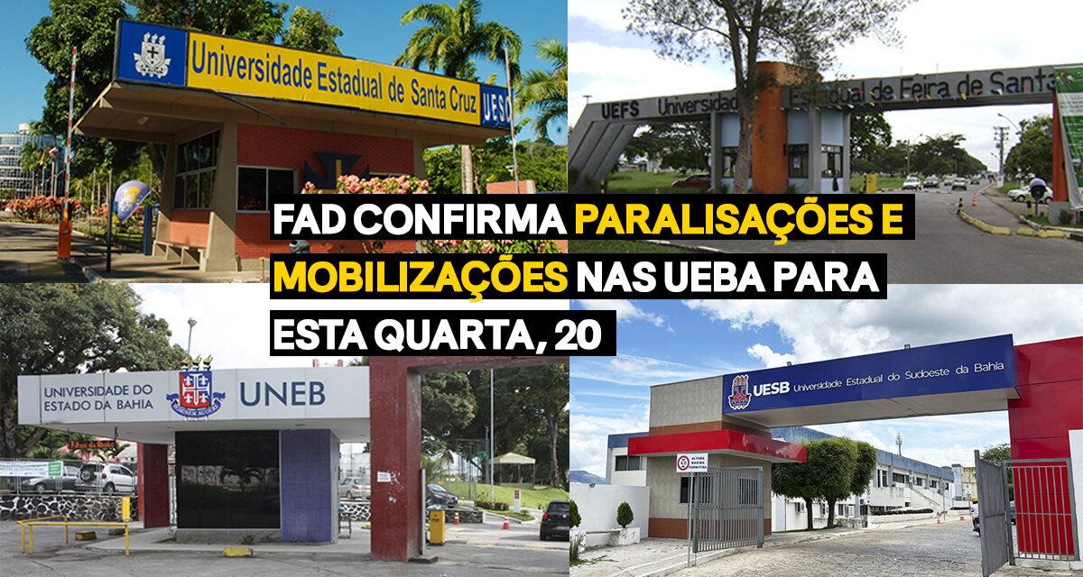 FAD CONFIRMA PARALISAÇÕES E MOBILIZAÇÕES NAS UEBA PARA ESTA QUARTA, 20
