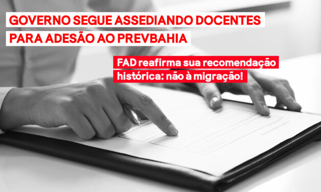 Governo segue assediando docentes para adesão ao PrevBahia