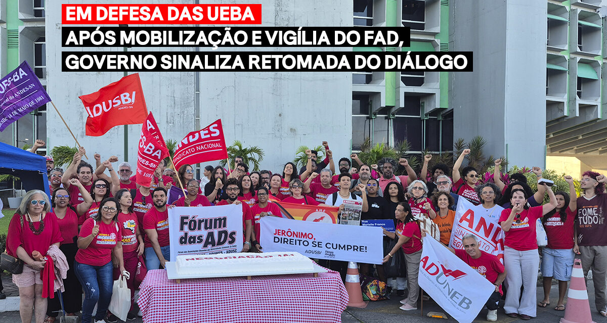 Em defesa das UEBA: Após mobilização e vigília do Fórum das ADs, governo sinaliza retomada do diálogo