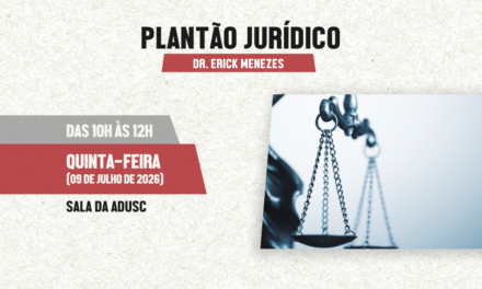 Próximo plantão jurídico da ADUSC será na quinta-feira, dia 9 de julho