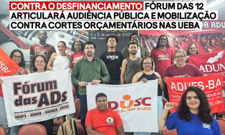 CONTRA O DESFINANCIAMENTO | FÓRUM DAS 12 ARTICULARÁ AUDIÊNCIA PÚBLICA E MOBILIZAÇÃO CONTRA CORTES ORÇAMENTÁRIOS NAS UEBA