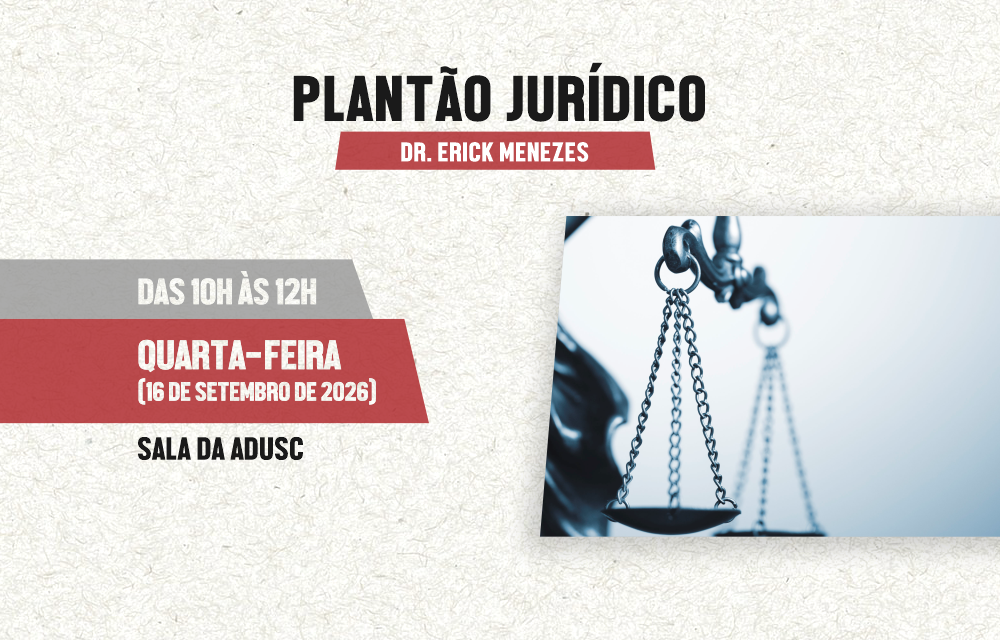 Próximo plantão jurídico da ADUSC será na quarta-feira, dia 16 de setembro