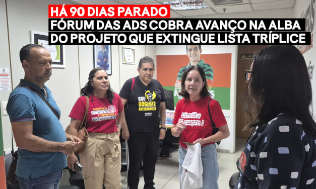 HÁ 90 DIAS PARADO, FÓRUM DAS ADS COBRA AVANÇO NA ALBA DO PROJETO QUE EXTINGUE LISTA TRÍPLICE