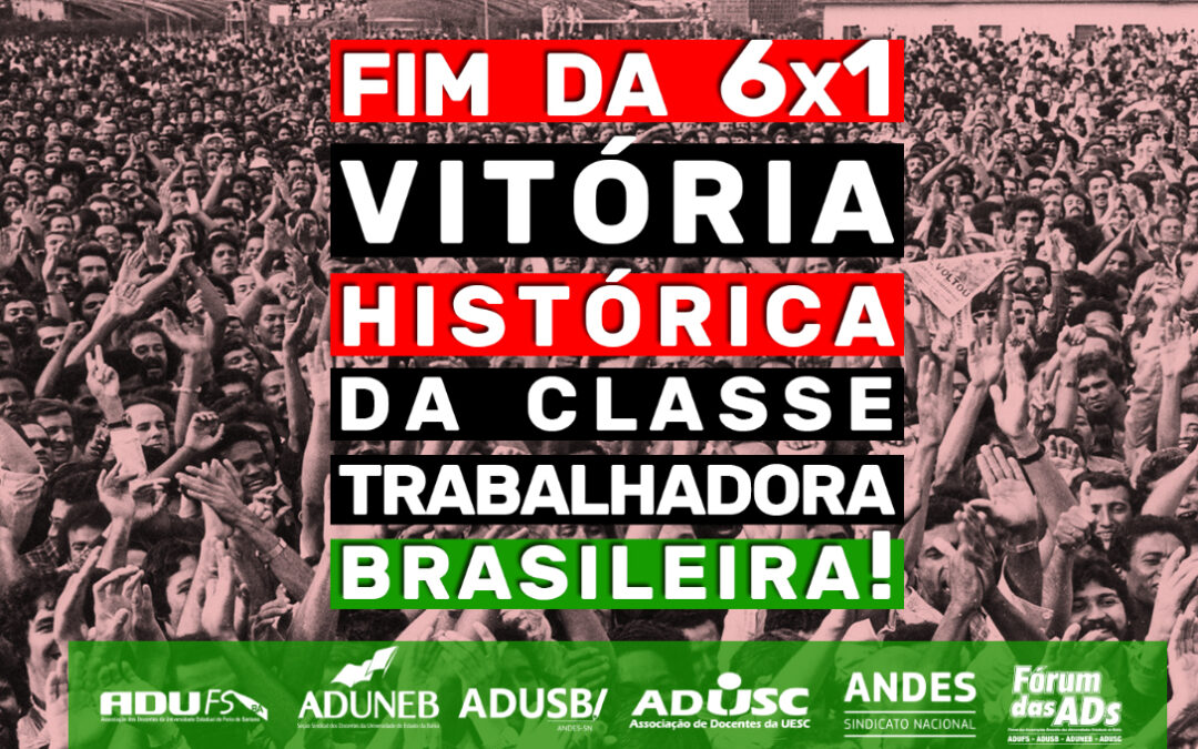 FIM DA ESCALA 6X1: VITÓRIA HISTÓRICA DA CLASSE TRABALHADORA BRASILEIRA!