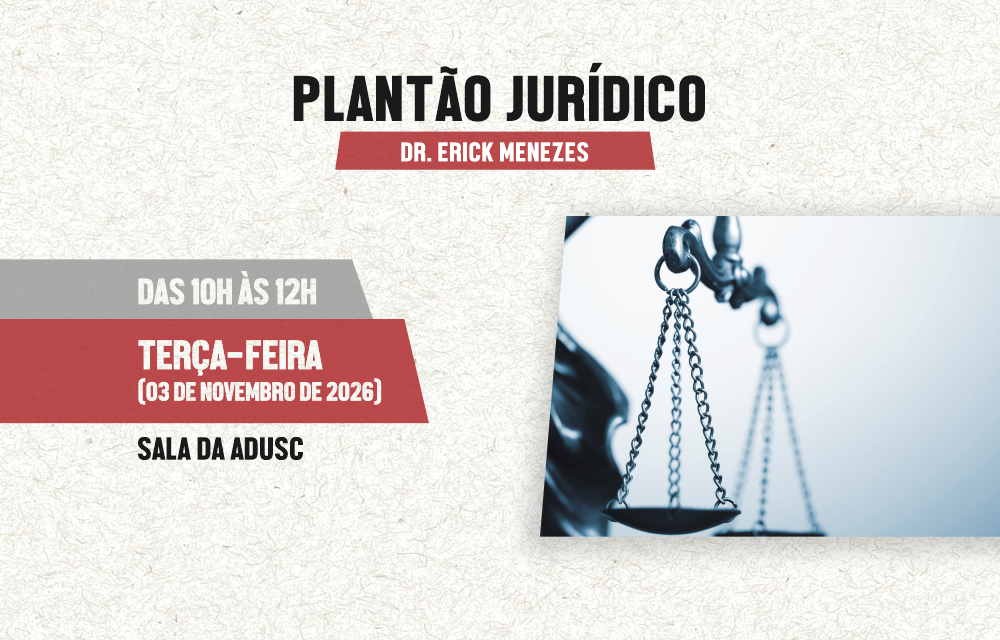 Próximo plantão jurídico da ADUSC será na terça-feira, dia 3 de novembro